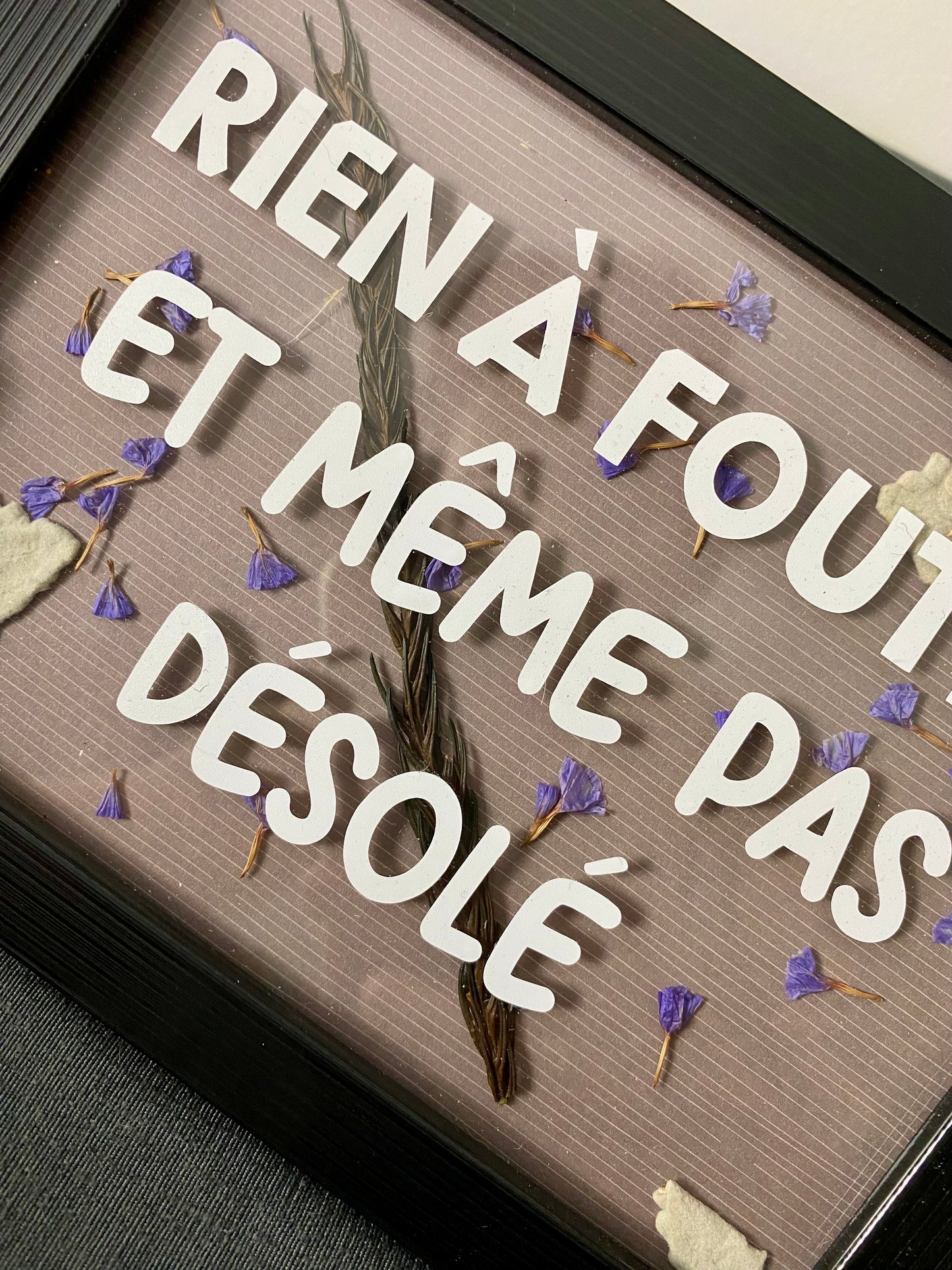 «Rien à foutre et meme pas désolé» 13x18cm